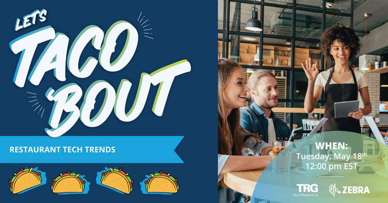 TRG and Zebra Quick Serve Restaurant Webinar